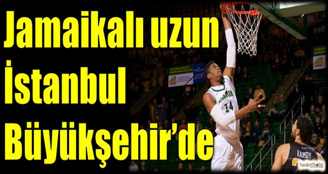 Jamaikalı uzun İstanbul Büyükşehir'de