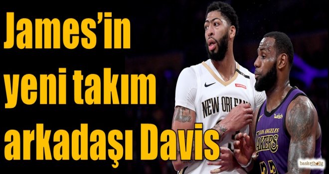 James'in yeni takım arkadaşı Davis