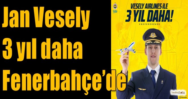Jan Vesely 3 yıl daha Fenerbahçe'de