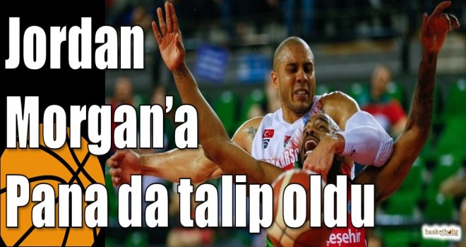 Jordan Morgan?a Pana da talip oldu