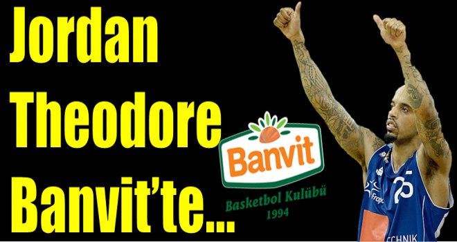 Jordan Theodore, Banvit'te 