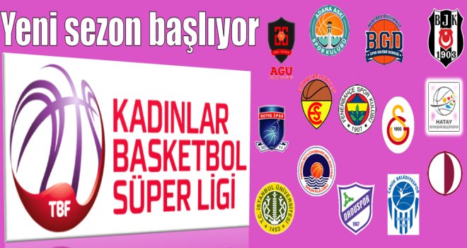 Kadınlar Basketbol Süper Ligi başlıyor