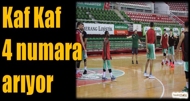 Kaf Kaf 4 numara arıyor...