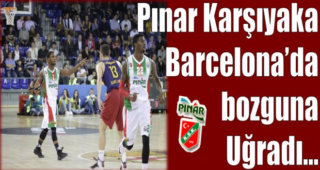 Kaf Kaf, Barcelona'da bozguna uğradı