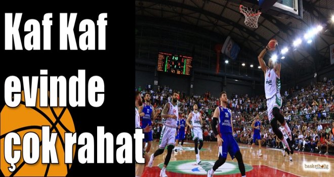 Kaf Kaf evinde çok rahat