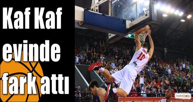 Kaf Kaf evinde fark attı