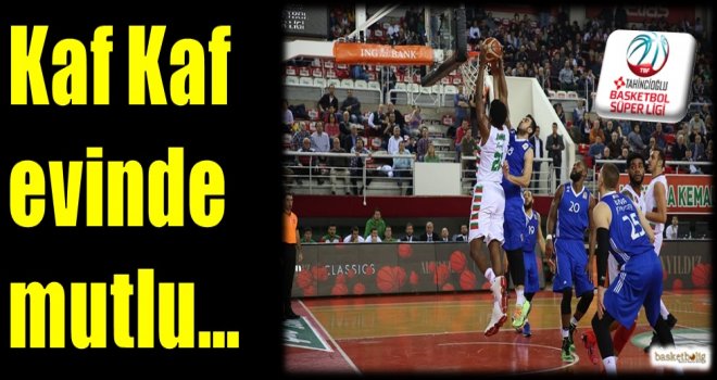 Kaf Kaf evinde mutlu...