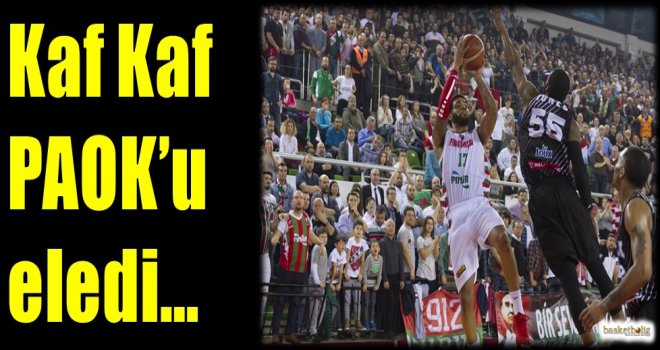 Kaf Kaf, PAOK'u eledi...
