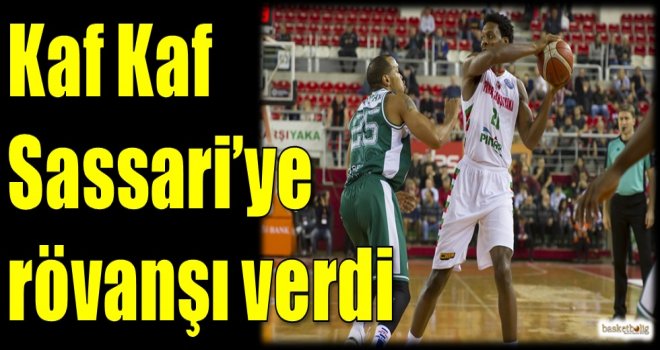Kaf Kaf Sassari'ye rövanşı verdi
