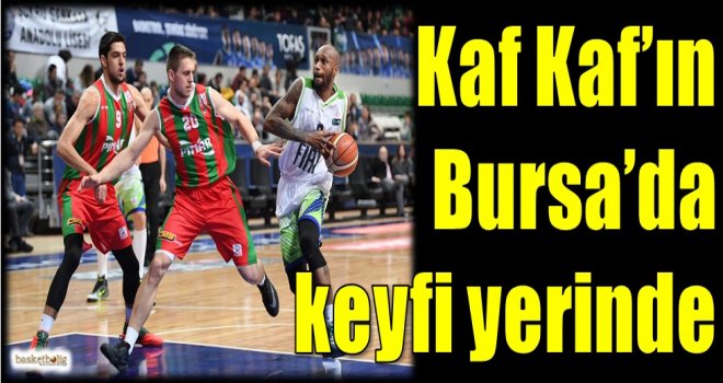 Kaf Kaf'ın Bursa'da keyfi yerinde