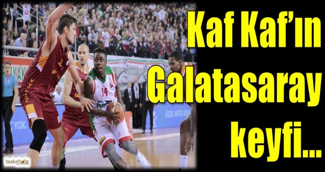 Kaf Kaf'ın Galatasaray keyfi