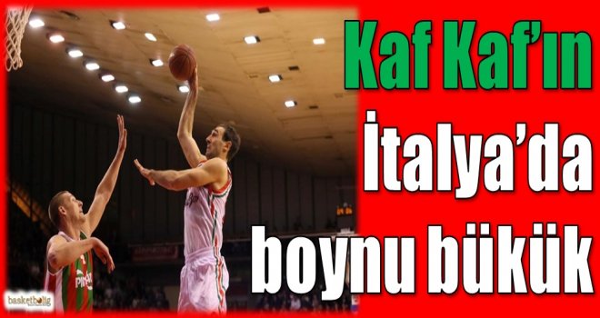 Kaf Kaf'ın İtalya'da boynu bükük