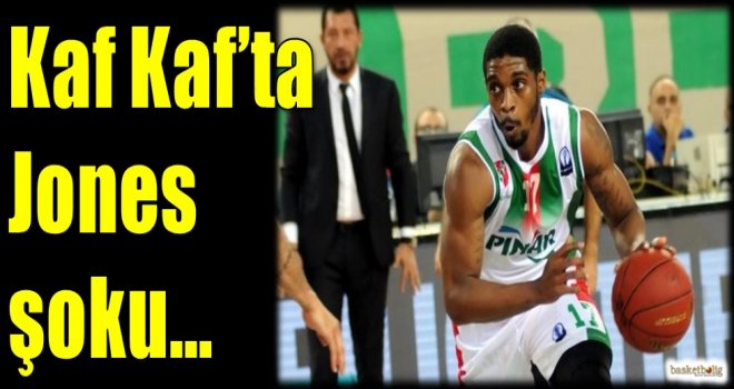 Kaf Kaf'ta Jones şoku...