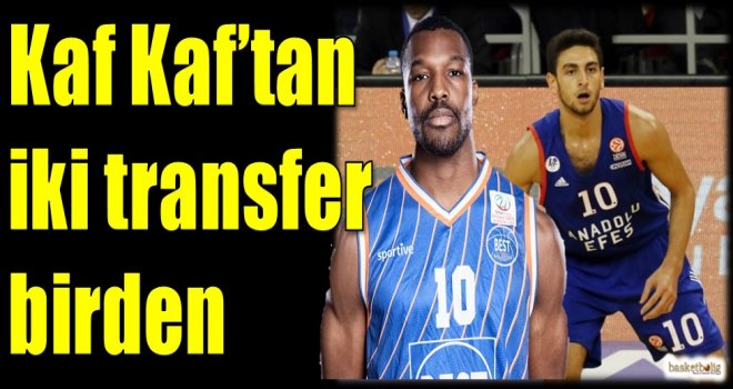 Kaf Kaf'tan iki transfer birden...