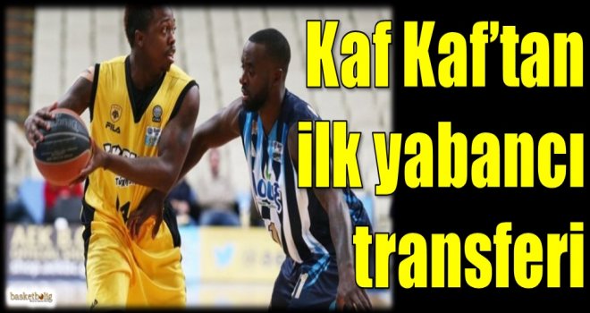 Kaf Kaf'tan ilk yabancı transferi