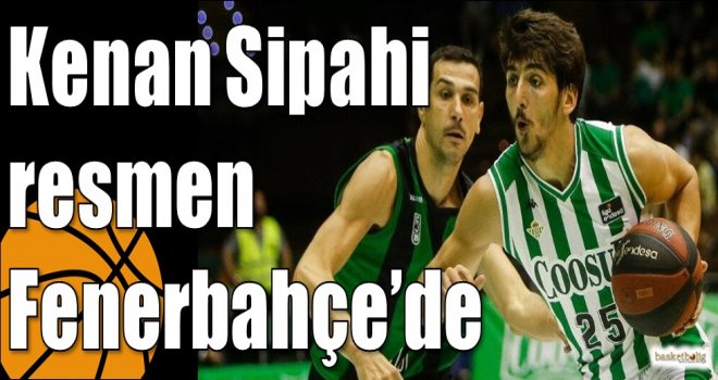 Kenan Sipahi resmen Fenerbahçe?de