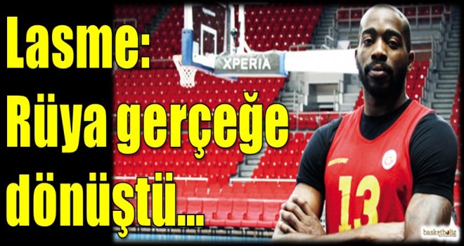 Lasme: Rüya gerçeğe dönüştü