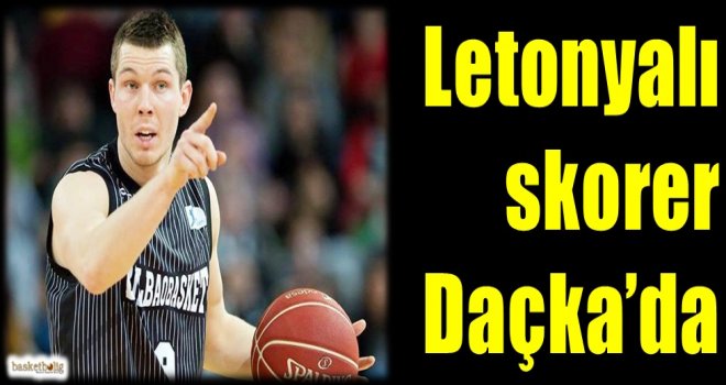 Letonyalı skorer Daçka'da