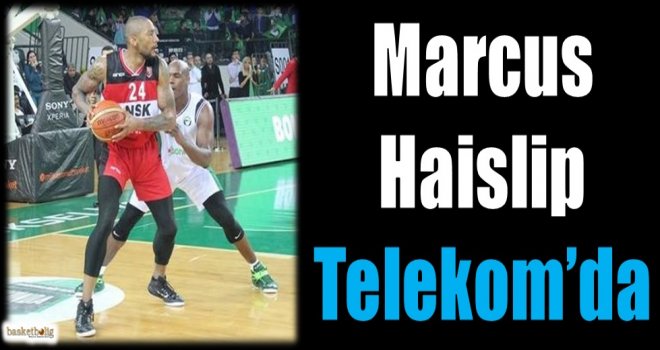 Marcus Haislip Türk Telekom'da