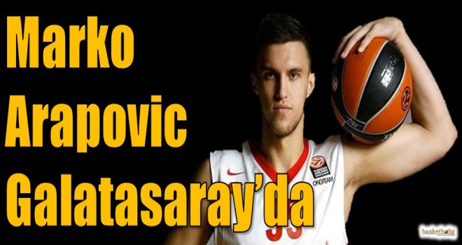 Marko Arapovic Galatasaray'da