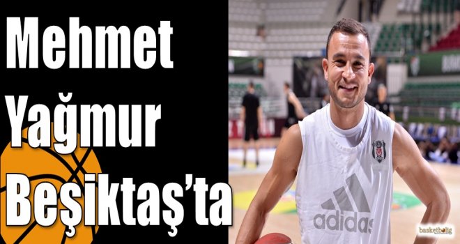 Mehmet Yağmur Beşiktaş?ta