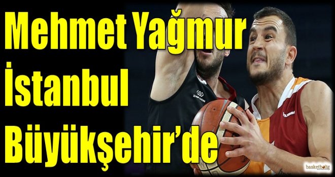 Mehmet Yağmur İstanbul Büyükşehir Belediyespor'da