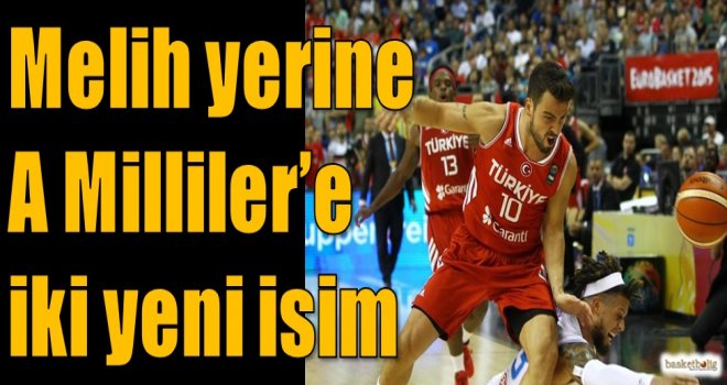 Melih yerine A Milliler'e iki yeni isim