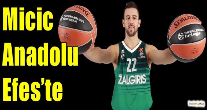 Micic Anadolu Efes'te...