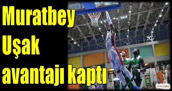 Muratbey Uşak avantajı kaptı