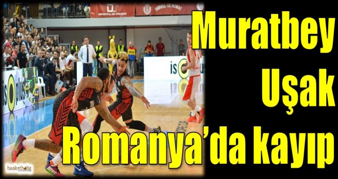 Muratbey Uşak, Romanya'da kayıp