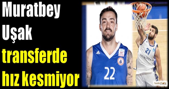 Muratbey Uşak transferde hız kesmiyor...