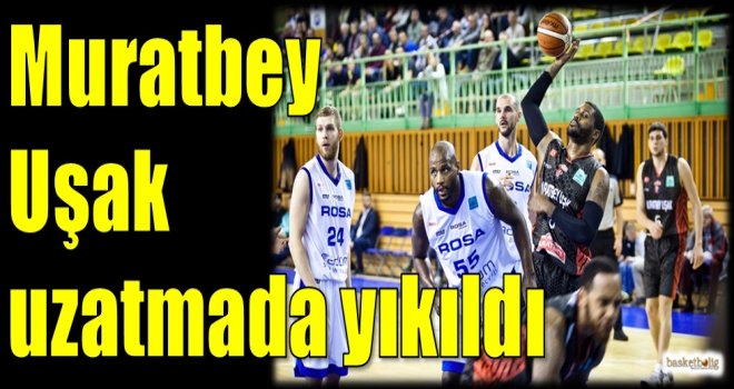 Muratbey Uşak uzatmada yıkıldı