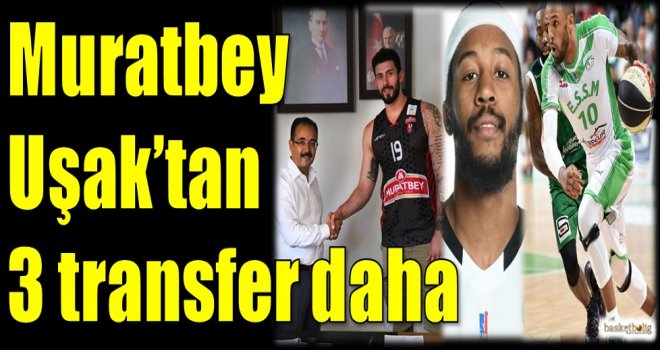 Muratbey Uşak'tan 3 transfer daha