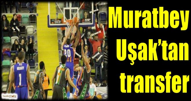 Muratbey Uşak'tan transfer