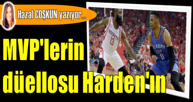 MVP'lerin düellosu Harden'ın