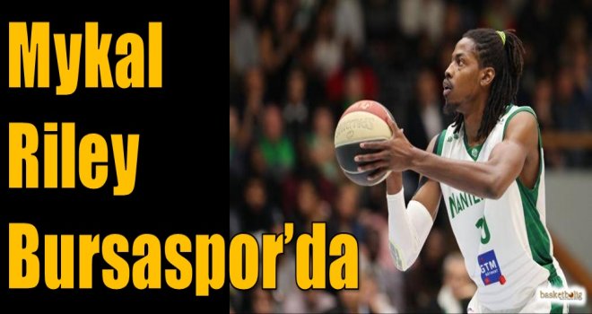 Mykal Riley Bursaspor'da