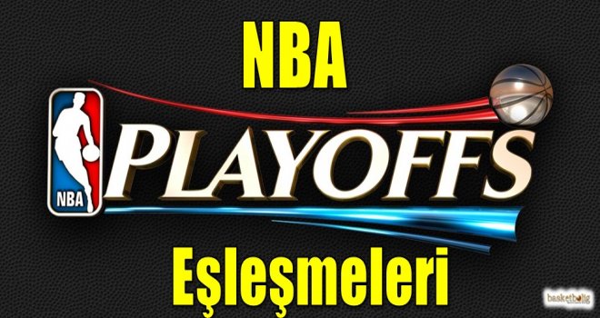 NBA Play-Off eşleşmeleri