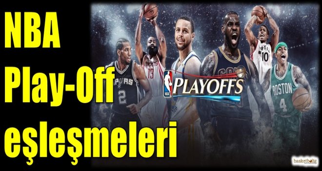 NBA Play-Off eşleşmeleri...