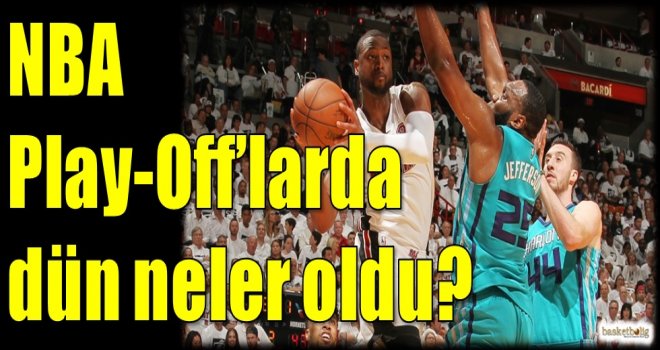 NBA Play-off'larda dün neler oldu?