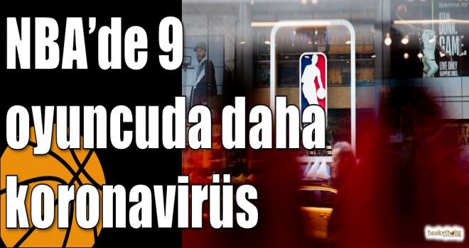 NBA?de 9 oyuncuda daha koronavirüs