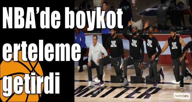 NBA?de boykot erteleme getirdi