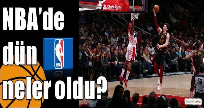 NBA'de dün neler oldu? 