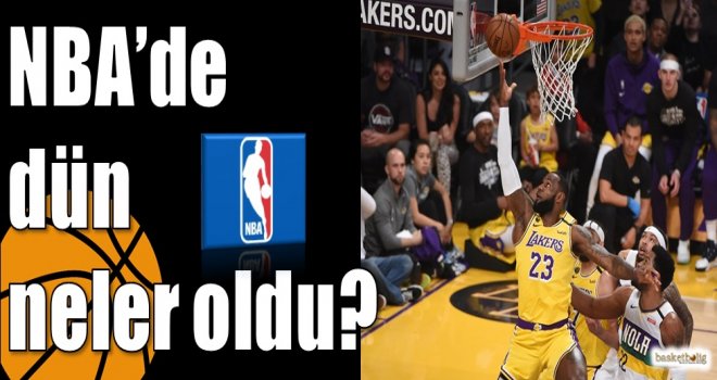 NBA'de dün neler oldu? 