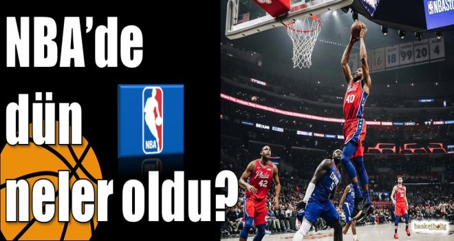 NBA'de dün neler oldu? 