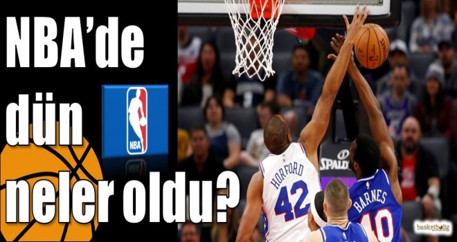 NBA'de dün neler oldu? 