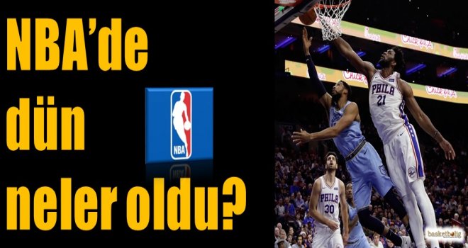 NBA'de dün neler oldu? 