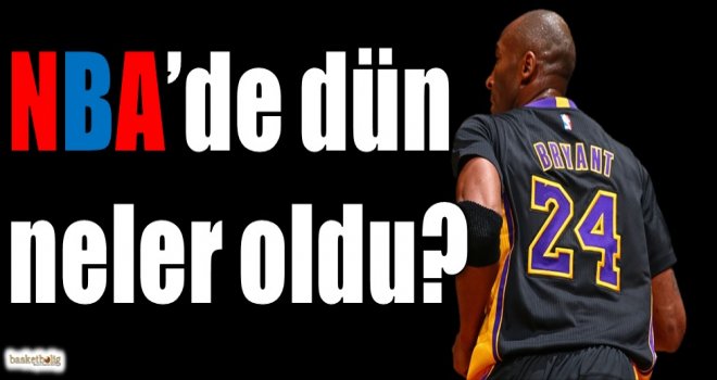 NBA'de dün neler oldu?