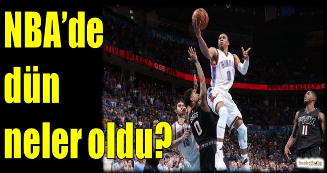 NBA'de dün neler oldu?