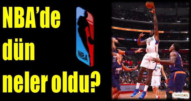 NBA'de dün neler oldu?