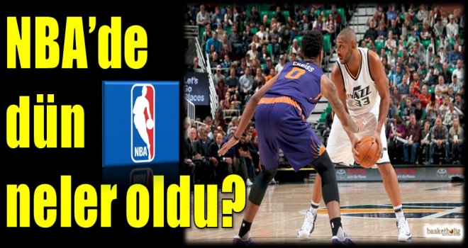 NBA'de dün neler oldu?